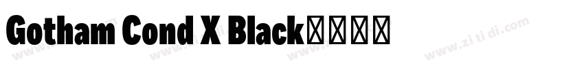 Gotham Cond X Black字体转换